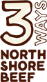3Ways North Shore Beef™ – 3WAYS™ North Shore Beef